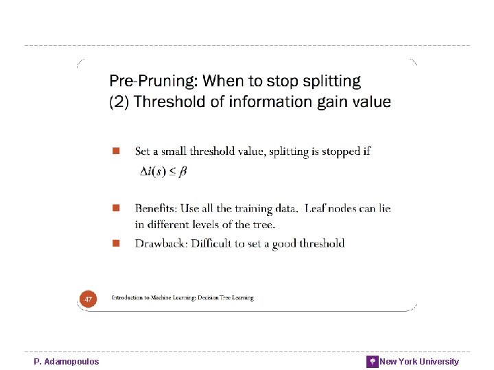 P. Adamopoulos New York University P. Adamopoulos New York University