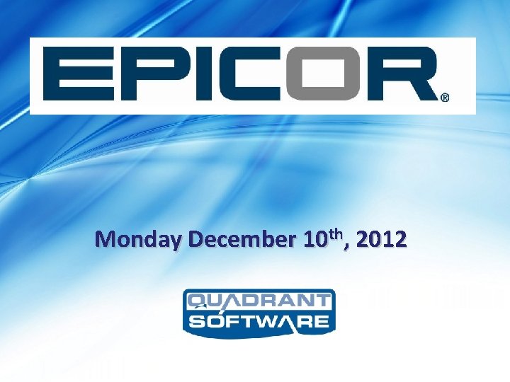 Monday December 10 th, 2012 