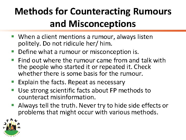 Methods for Counteracting Rumours and Misconceptions § When a client mentions a rumour, always