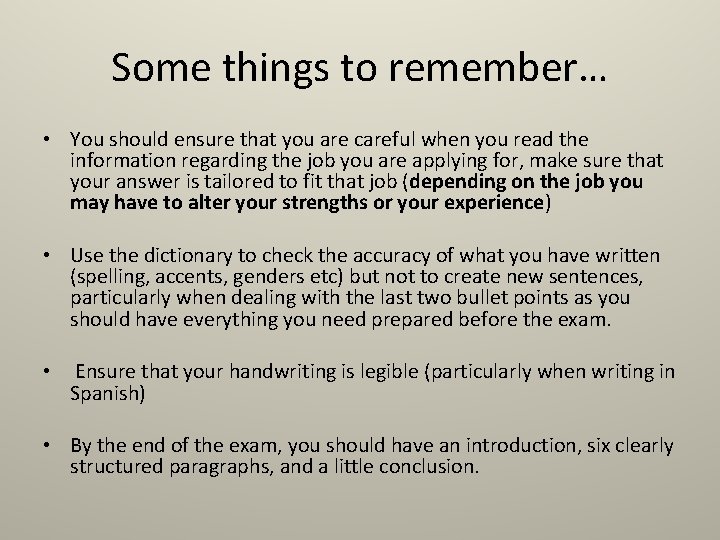 Some things to remember… • You should ensure that you are careful when you