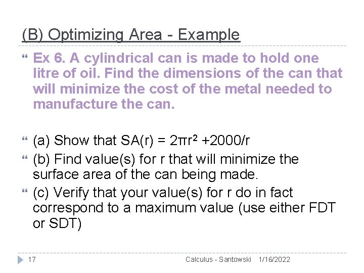 (B) Optimizing Area - Example Ex 6. A cylindrical can is made to hold