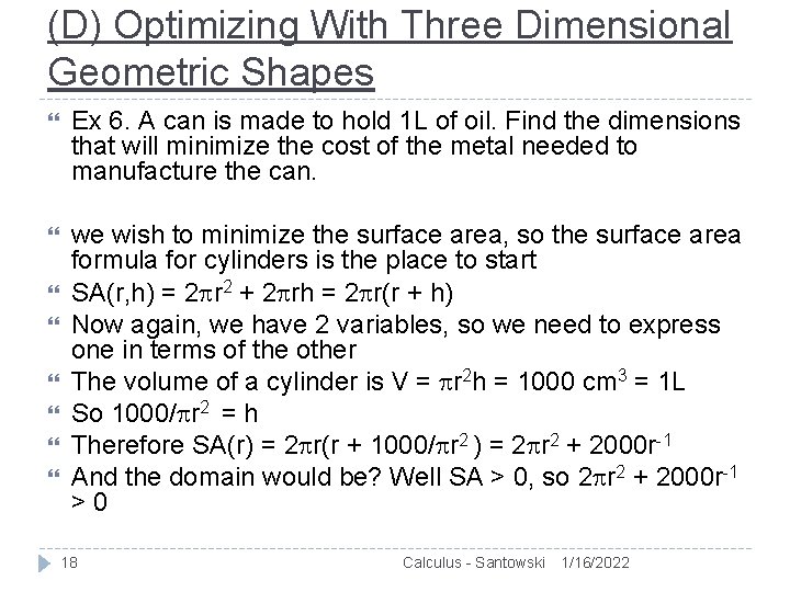 (D) Optimizing With Three Dimensional Geometric Shapes Ex 6. A can is made to