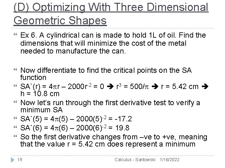 (D) Optimizing With Three Dimensional Geometric Shapes Ex 6. A cylindrical can is made