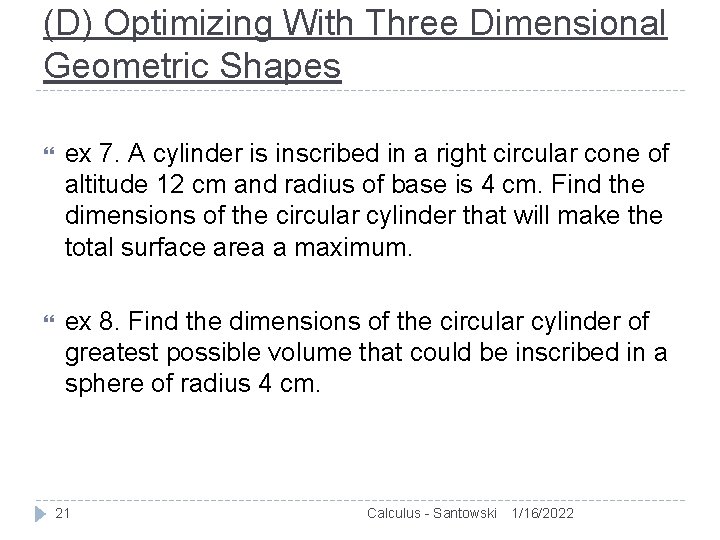 (D) Optimizing With Three Dimensional Geometric Shapes ex 7. A cylinder is inscribed in