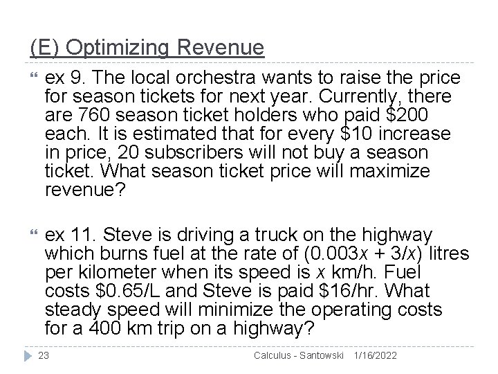 (E) Optimizing Revenue ex 9. The local orchestra wants to raise the price for