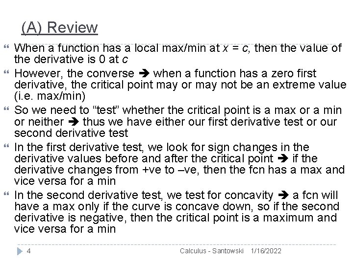 (A) Review When a function has a local max/min at x = c, then