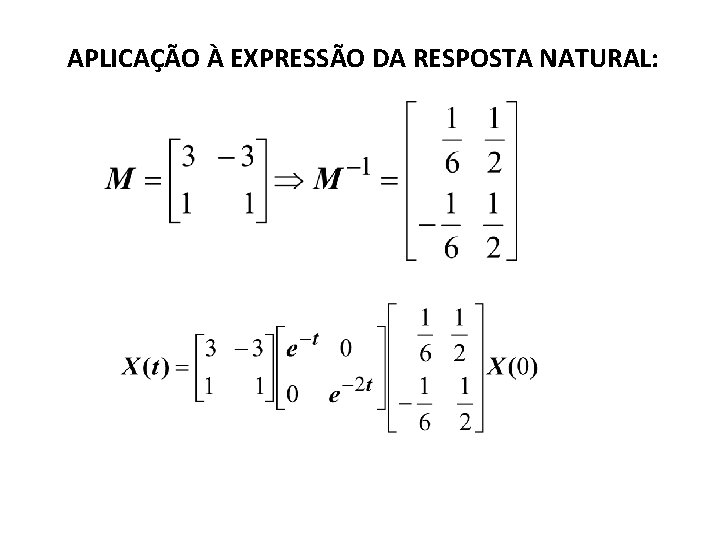 APLICAÇÃO À EXPRESSÃO DA RESPOSTA NATURAL: 