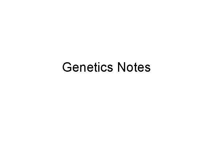 Genetics Notes 