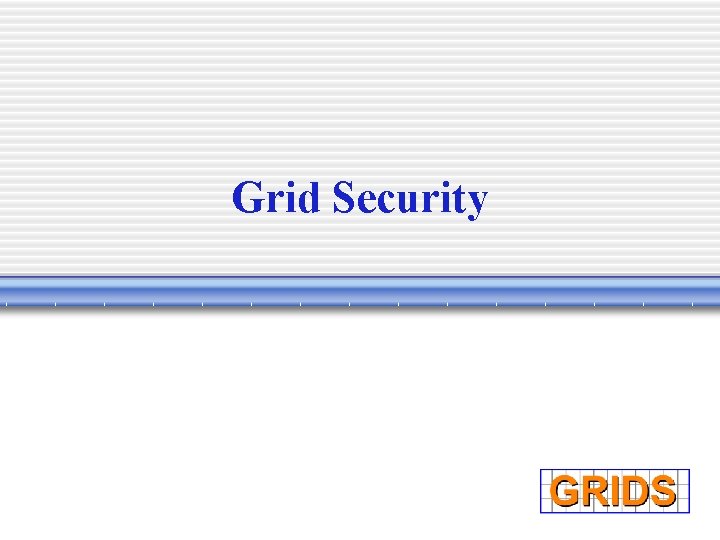 Grid Security 