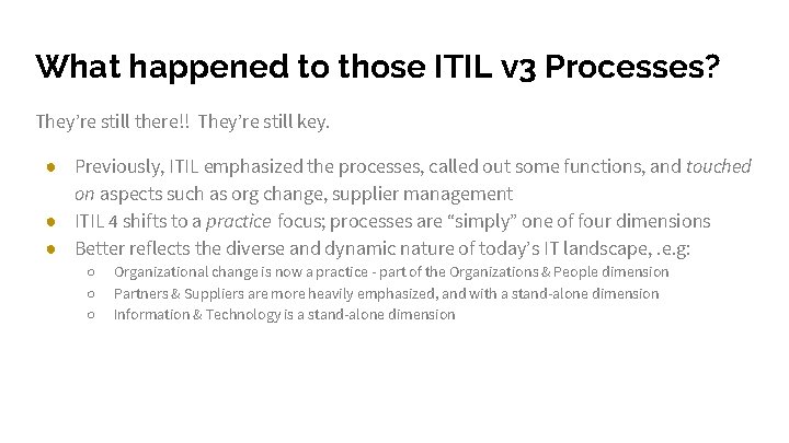 What happened to those ITIL v 3 Processes? They’re still there!! They’re still key.