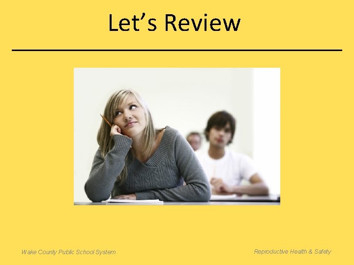 Let’s Review Wake County Public School System Reproductive Health & Safety 