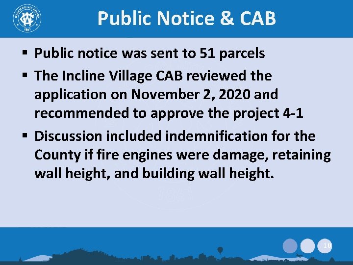 Public Notice & CAB § Public notice was sent to 51 parcels § The