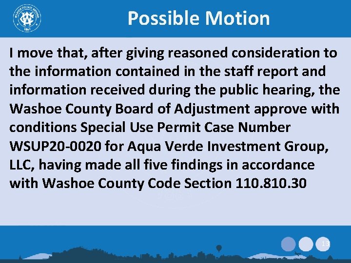 Possible Motion I move that, after giving reasoned consideration to the information contained in