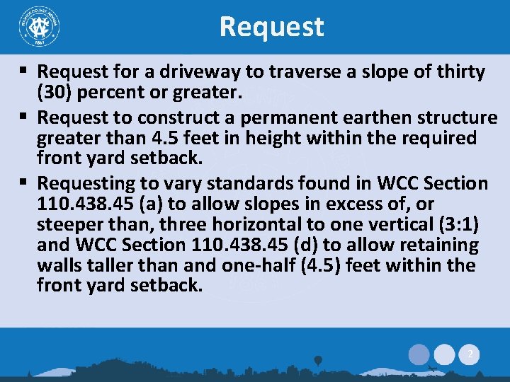 Request § Request for a driveway to traverse a slope of thirty (30) percent