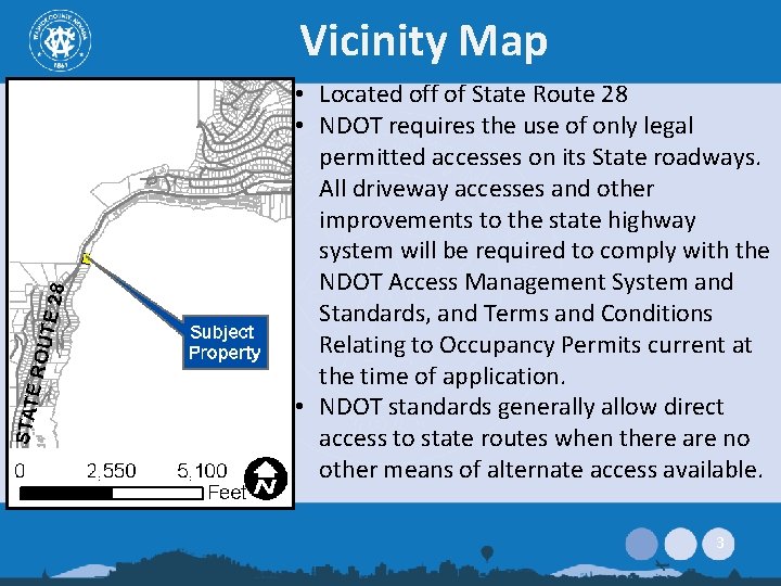 Vicinity Map • Located off of State Route 28 • NDOT requires the use