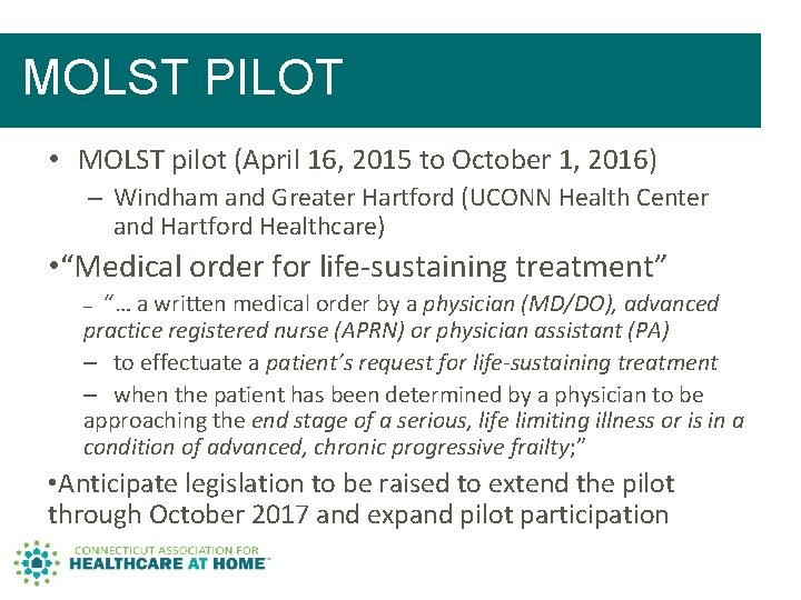 MOLST PILOT • MOLST pilot (April 16, 2015 to October 1, 2016) – Windham MOLST PILOT • MOLST pilot (April 16, 2015 to October 1, 2016) – Windham