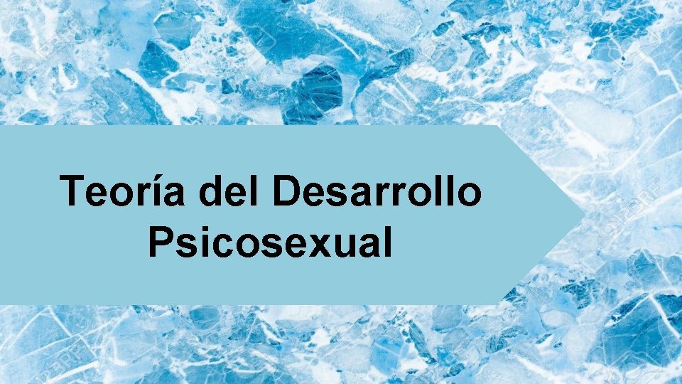 Teoría del Desarrollo Psicosexual 