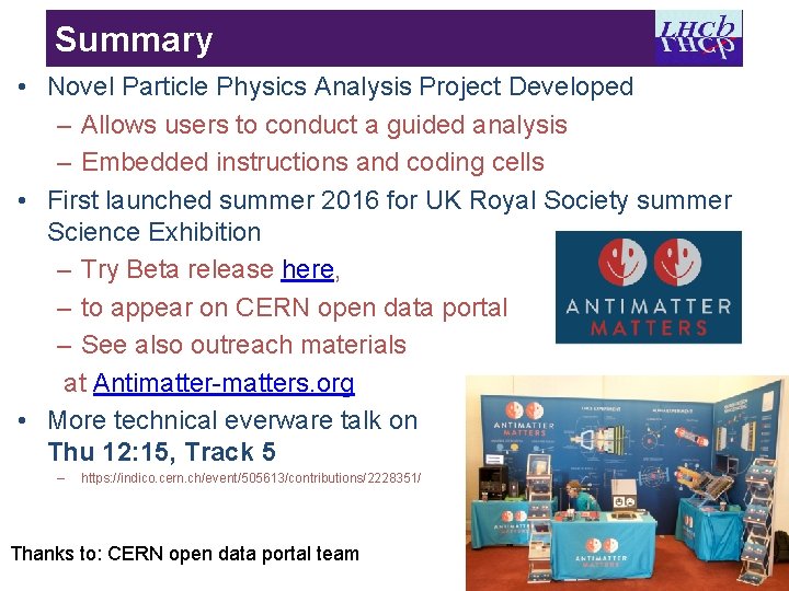 Summary • Novel Particle Physics Analysis Project Developed – Allows users to conduct a
