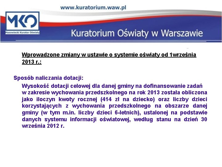 Wprowadzone zmiany w ustawie o systemie oświaty od 1 września 2013 r. : Sposób