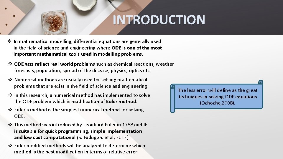 INTRODUCTION v In mathematical modelling, differential equations are generally used in the field of