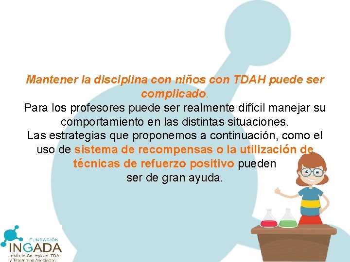 Mantener la disciplina con niños con TDAH puede ser complicado. Para los profesores puede