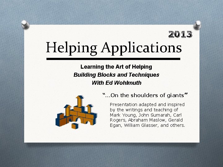 2013 Helping Applications Learning the Art of Helping Building Blocks and Techniques With Ed