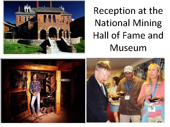 Reception at the National Mining Hall of Fame and Museum 