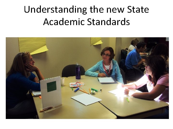 Understanding the new State Academic Standards 