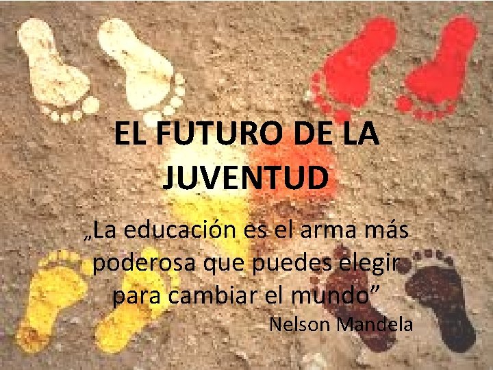 EL FUTURO DE LA JUVENTUD La educacin es