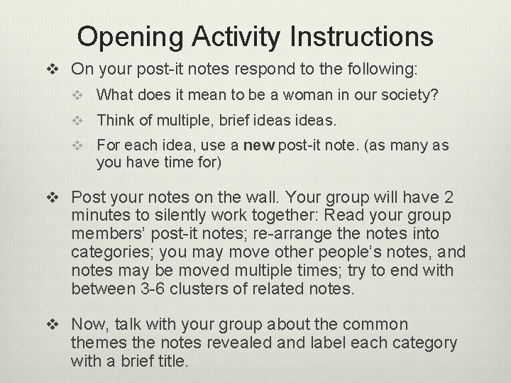 Opening Activity Instructions v On your post-it notes respond to the following: v What