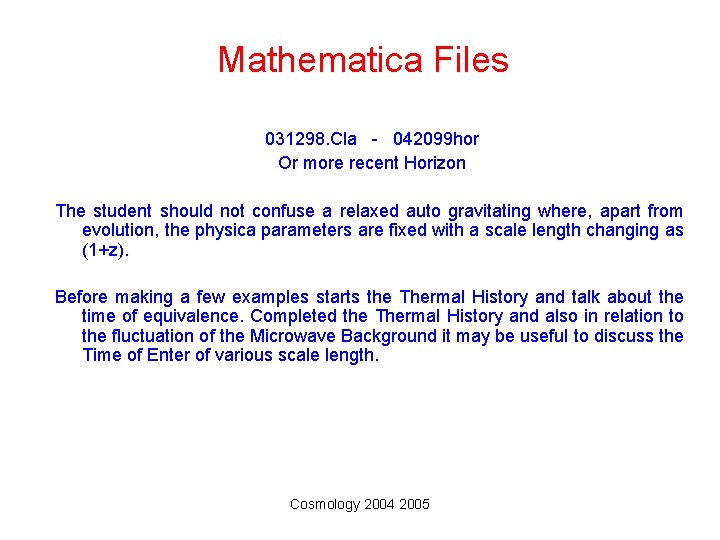 Mathematica Files 031298. Cla - 042099 hor Or more recent Horizon The student should