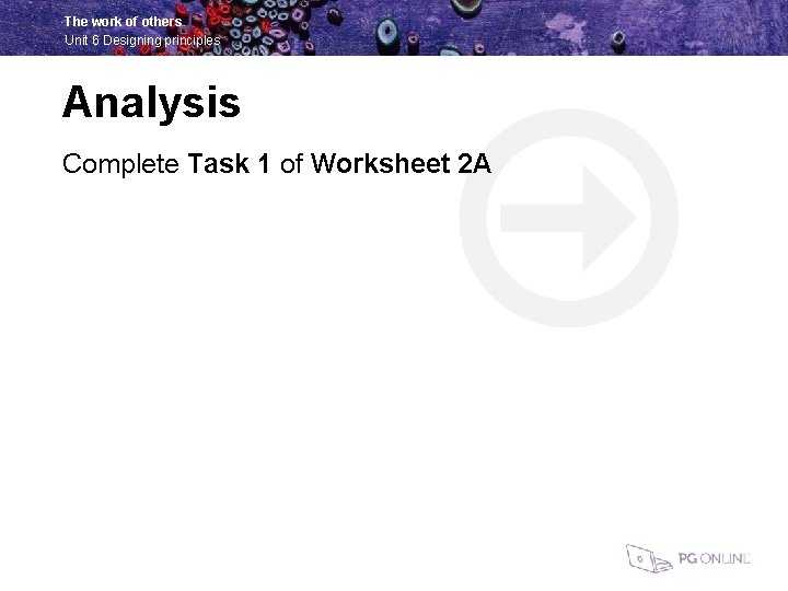 The work of others Unit 6 Designing principles Analysis Complete Task 1 of Worksheet
