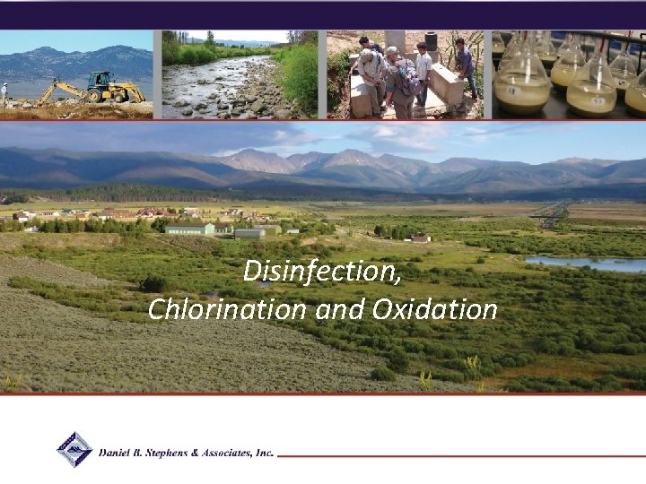 Disinfection, Chlorination and Oxidation Daniel B. Stephens & Associates, Inc. 