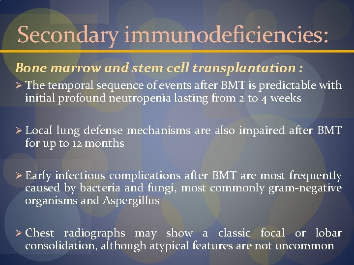 Secondary immunodeficiencies: Bone marrow and stem cell transplantation : Ø The temporal sequence of