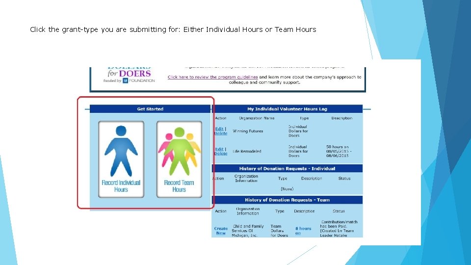 Click the grant-type you are submitting for: Either Individual Hours or Team Hours Click the grant-type you are submitting for: Either Individual Hours or Team Hours