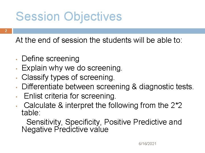 Session Objectives 2 At the end of session the students will be able to: