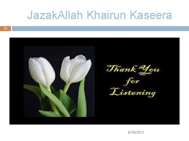 Jazak. Allah Khairun Kaseera 32 6/16/2021 