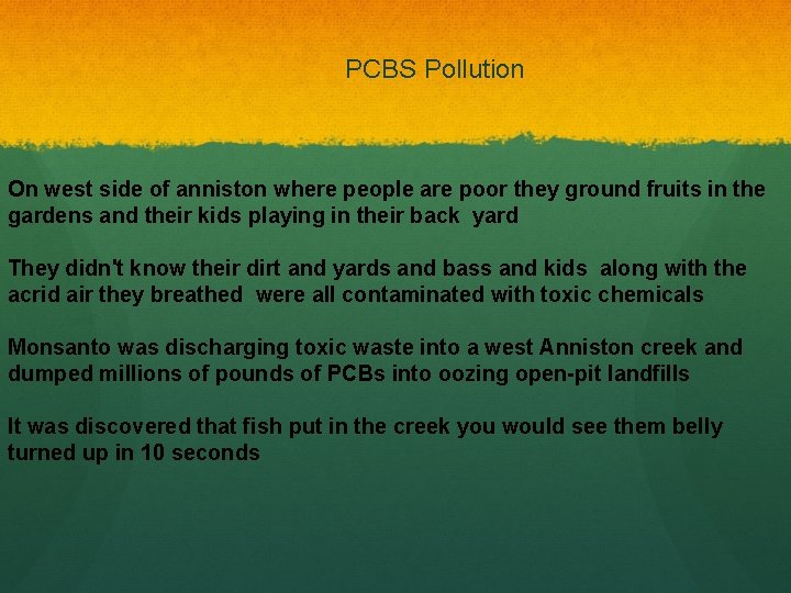 PCBS Pollution On west side of anniston where people are poor they ground fruits