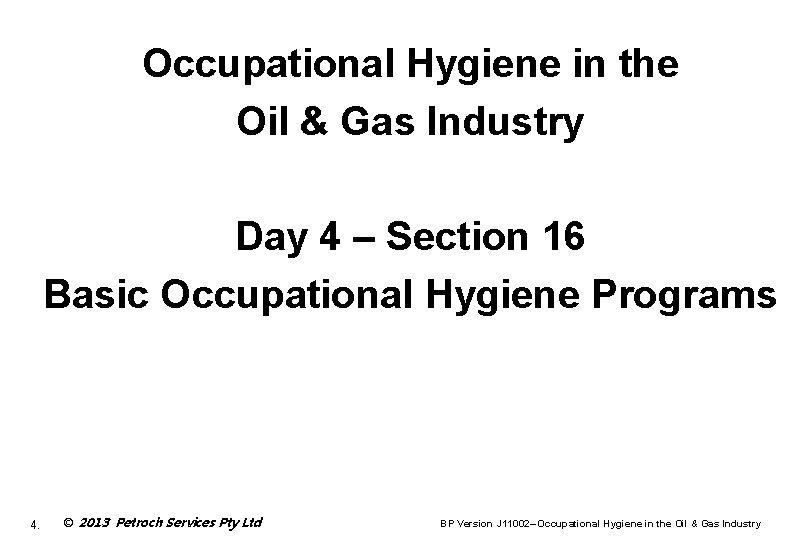 Occupational Hygiene in the Oil & Gas Industry Day 4 – Section 16 Basic