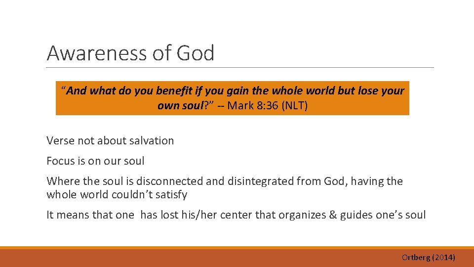 Awareness of God “And what do you benefit if you gain the whole world