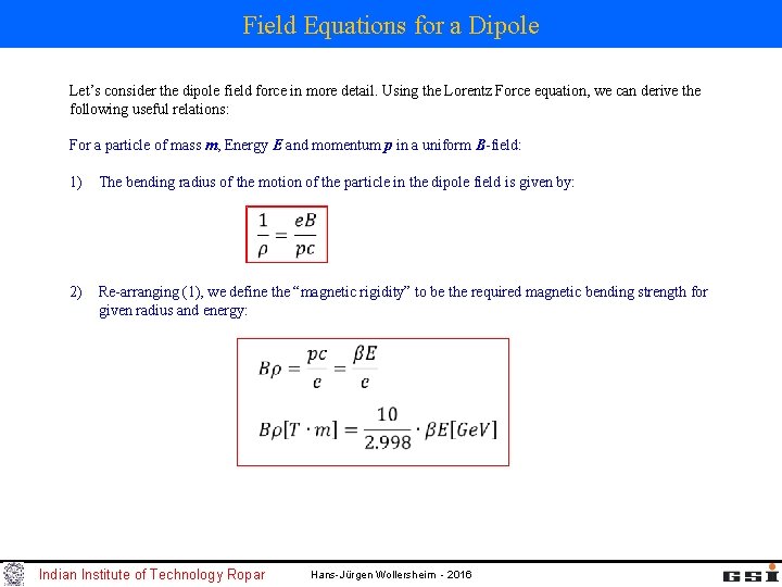 Field Equations for a Dipole Let’s consider the dipole field force in more detail.