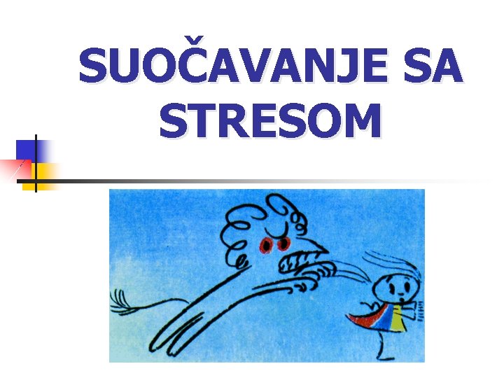 SUOČAVANJE SA STRESOM 