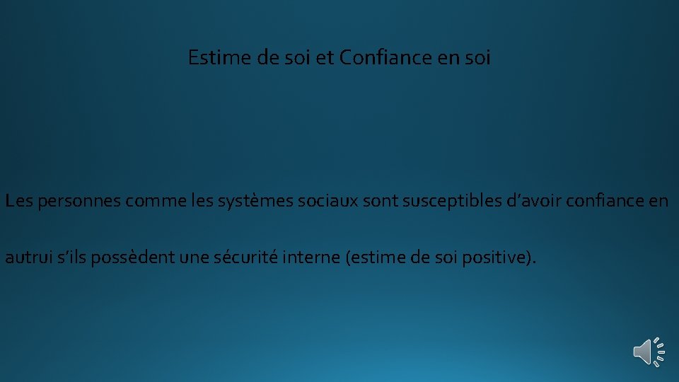 Estime de soi et Confiance en soi Les personnes comme les systèmes sociaux sont