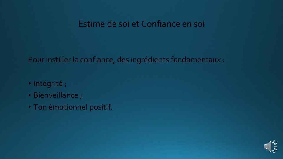 Estime de soi et Confiance en soi Pour instiller la confiance, des ingrédients fondamentaux