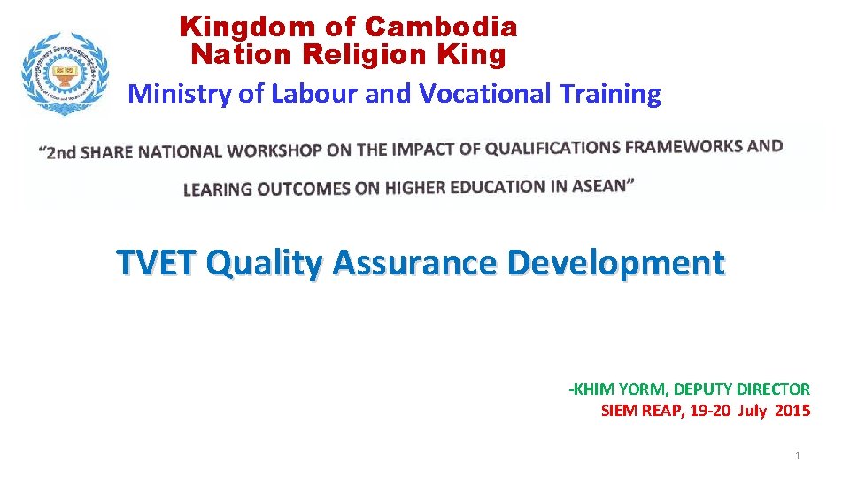 Kingdom of Cambodia Nation Religion King Ministry of Labour and Vocational Training TVET Quality