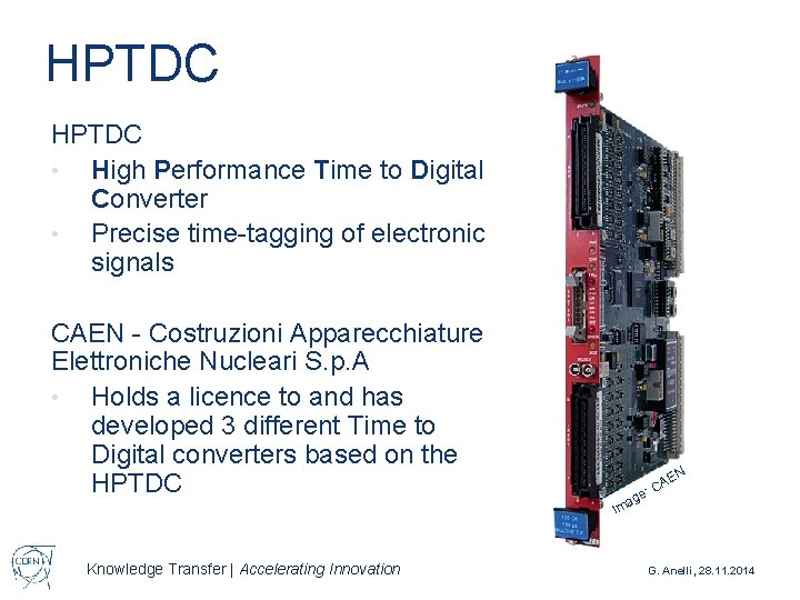 HPTDC • High Performance Time to Digital Converter • Precise time-tagging of electronic signals