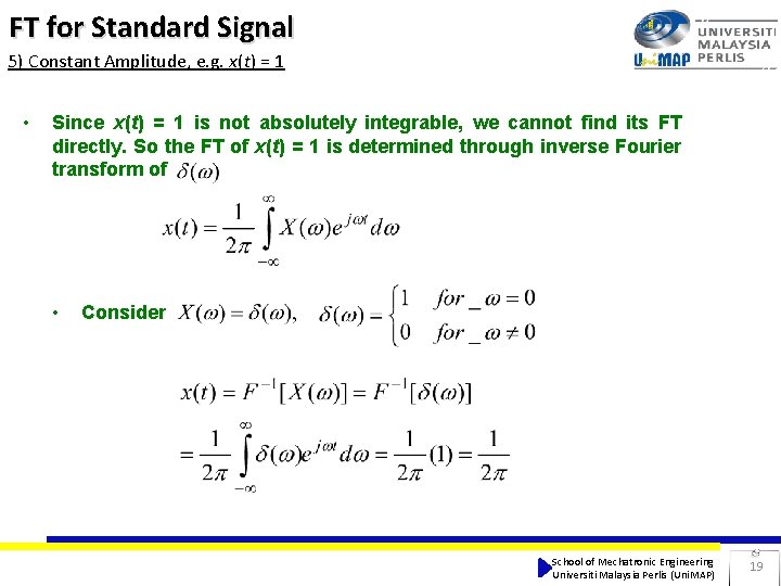 FT for Standard Signal 5) Constant Amplitude, e. g. x(t) = 1 • Since