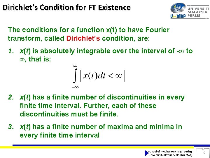 Dirichlet’s Condition for FT Existence The conditions for a function x(t) to have Fourier