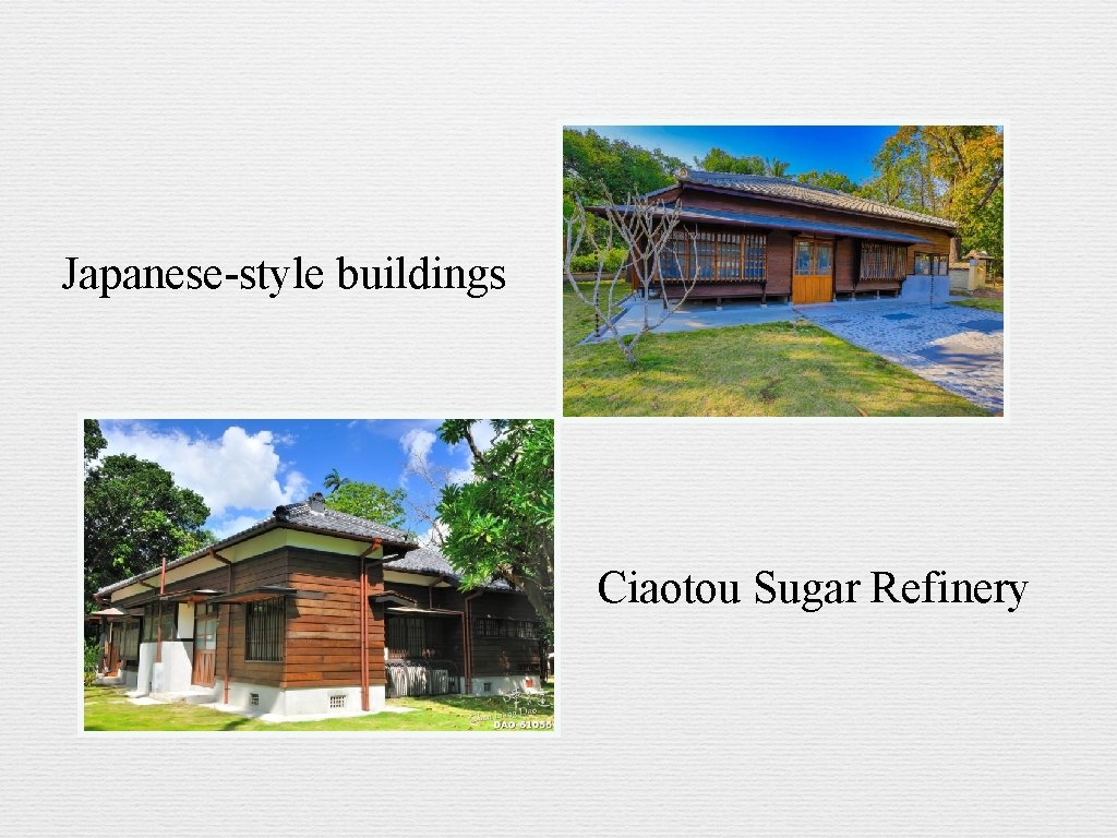 Japanese-style buildings Ciaotou Sugar Refinery 