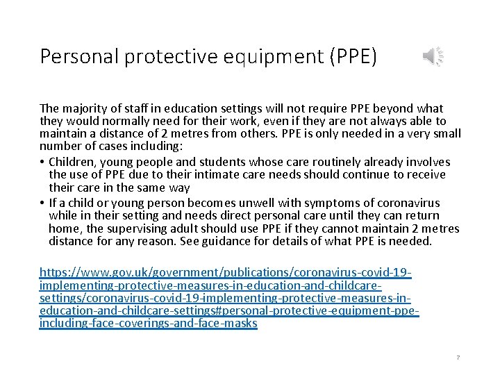 Personal protective equipment (PPE) The majority of staff in education settings will not require